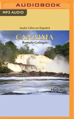 Canaima - Gallegos, Romulo