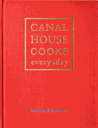 Canal House Cooks Every Day