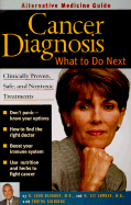 Cancer Diagnosis: What to Do Next