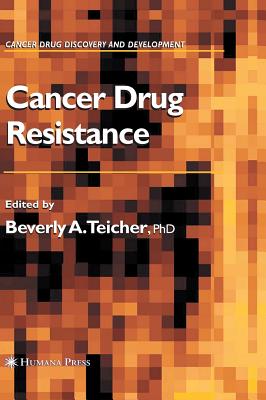Cancer Drug Resistance - Teicher, Beverly A (Editor)