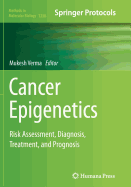 Cancer Epigenetics: Risk Assessment, Diagnosis, Treatment, and Prognosis