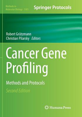 Cancer Gene Profiling: Methods and Protocols - Gr�tzmann, Robert (Editor), and Pilarsky, Christian (Editor)