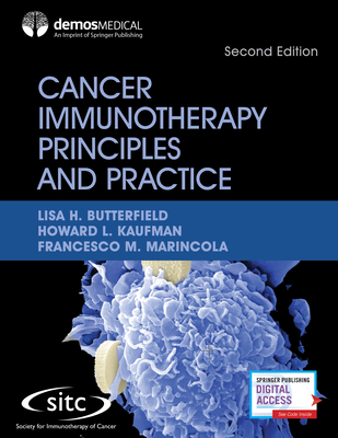 Cancer Immunotherapy Principles and Practice, Second Edition - Butterfield, Lisa H, PhD (Editor), and Kaufman, Howard L, MD, Facs (Editor), and Marincola, Francesco M, MD, Facs (Editor)