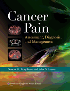 Cancer Pain: Assessment, Diagnosis, and Management