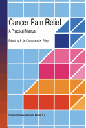 Cancer Pain Relief: A Practical Manual