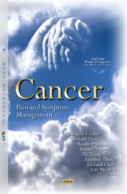 Cancer: Pain & Symptom Management - Lechner, Breanne, MD (Editor), and Chow, Ronald (Editor), and Pulenzas, Natalie (Editor)