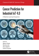 Cancer Prediction for Industrial Iot 4.0: A Machine Learning Perspective
