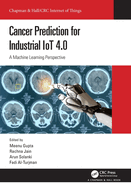 Cancer Prediction for Industrial Iot 4.0: A Machine Learning Perspective