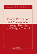 Cancer Prevention and Management through Exercise and Weight Control