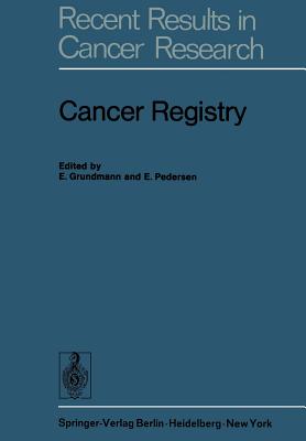 Cancer Registry - Grundmann, E (Editor), and Pedersen, E (Editor)