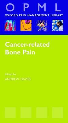 Cancer-Related Bone Pain - Davies, Andrew