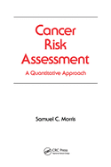 Cancer Risk Assessment: A Quantitative Approach