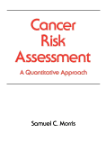 Cancer Risk Assessment: A Quantitative Approach