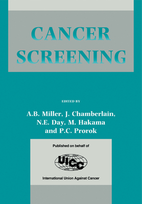 Cancer Screening - Miller, A. B. (Editor), and Chamberlain, J. (Editor), and Day, N. E. (Editor)