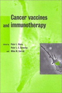 Cancer Vaccines and Immunotherapy - Stern, Peter L (Editor), and Beverley, Peter C L (Editor), and Carroll, Miles (Editor)