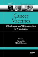 Cancer Vaccines: Challenges and Opportunities in Translation