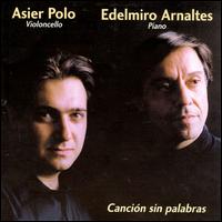 Canci�n sin palabras - Asier Polo (cello); Edelmiro Arnaltes (piano)