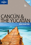 Cancun and the Yucatan Encounter