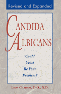 Candida Albicans: Could Yeast Be Your Problem?