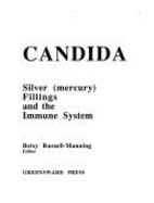 Candida, Silver (Mercury) Fillings and the Immune System