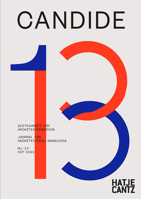 Candide. Journal for Architectural Knowledge: No. 13 - Sowa, Axel (Editor)