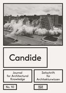 Candide. Zeitschrift fur Architekturwissen / Journal for Architectural Knowledge: No. 10