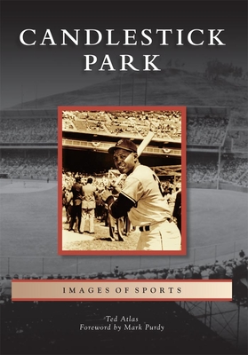 Candlestick Park - Atlas, Ted