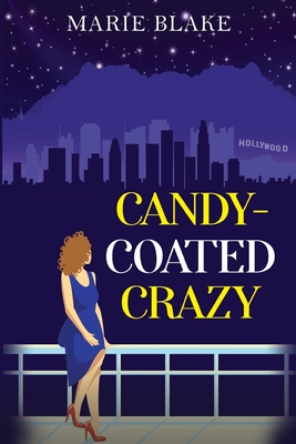 Candy-Coated Crazy - Blake, Marie
