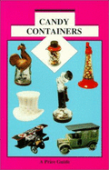 Candy Containers: A Price Guide