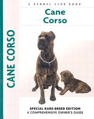 Cane Corso - Bates, Emily, and Cunliffe, Juliette (Editor), and Francais, Isabelle (Photographer)