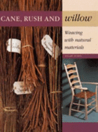 Cane, Rush and Willow: Weaving with Natural Materials