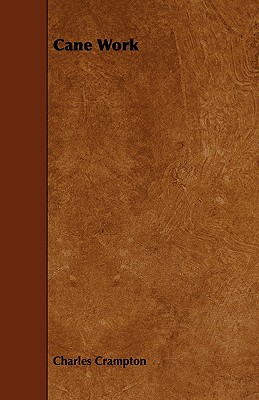 Cane Work - Crampton, Charles