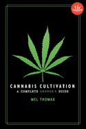 Cannabis Cultivation: A Complete Grower's Guide