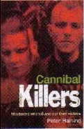 Cannibal Killers - Haining, Peter