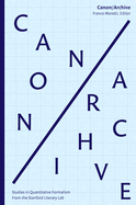 Canon/Archive: Studies in Quantitative Formalism 2017