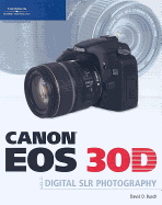 Canon EOS 30D Guide to Digital SLR Photography