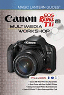 Canon EOS Rebel T1i: Multimedia Workshop