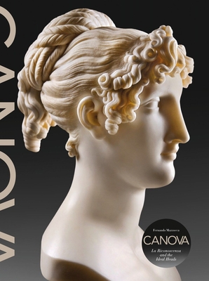 Canova: La Riconoscenza - Mazzocca, Fernando, and Prencipe, Miriam (Contributions by)