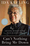 Can't Nothing Bring Me Down: Chasing Myself in the Race Against Time