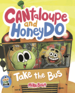 Cantaloupe and Honeydo Take the Bus