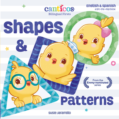 Canticos Shapes & Patterns: Bilingual Firsts - Jaramillo, Susie