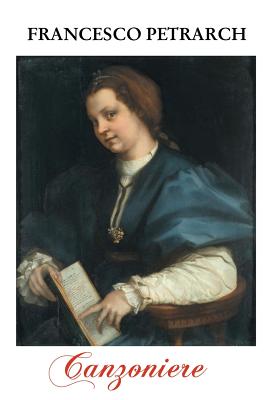 Canzoniere - Petrarch, Francesco, and Campbell, Thomas, M.D. (Translated by), and Hughes, Cassidy (Editor)
