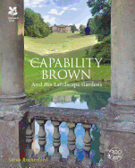 Capability Brown: and His Landscape Gardens
