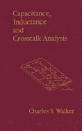 Capacitance, Inductance, and CrossTalk Analysis