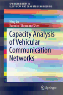Capacity Analysis of Vehicular Communication Networks