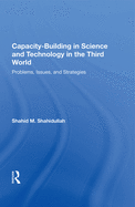 Capacity-Building in Science and Technology in the Third World: Problems, Issues, and Strategies