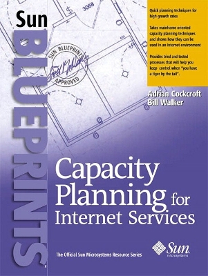 Capacity Planning for Internet Services - Cockcroft, Adrian, and Walker, Bill