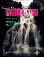 Capacity Planning for Web Performance: Models, Metrics, and Methods