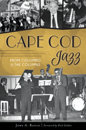 Cape Cod Jazz: From Colombo to the Columns