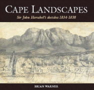 Cape Landscapes: Sir John Herschel's Sketches 1834-1838